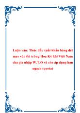 Luận văn Thúc đẩy xuất khẩu hàng dệt may vào thị trường Hoa Kỳ khi Việt Nam cha gia nhập W.T.O và còn áp dụng hạn ngạch (quota)