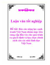 Báo cáo Luận văn Tốt nghiệp năng lực cạnh tranh Việt Nam nhằm mục tiêu cung cấp đầu vào cho quá trình ra quyết định và lựa chọn chính sách cảu các nhà lãnh đạo Việt Nam