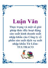Luận văn Thực trạng và một số giải pháp thúc đẩy hoạt động sản xuất kinh doanh xuất nhập khẩu của Công ty cổ phần sản xuất dịch vụ xuất nhập khẩu Từ LiêmTULTRACO
