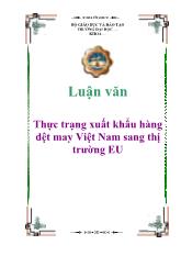Luận văn Thực trạng xuất khẩu hàng dệt may Việt Nam sang thị trường EU