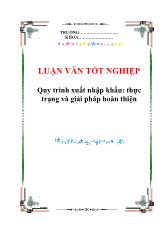 Quy trình xuất nhập khẩu: thực trạng và giải pháp hoàn thiện