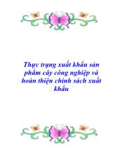 Thực trạng xuất khẩu sản phẩm cây công nghiệp và hoàn thiện chính sách xuất khẩu