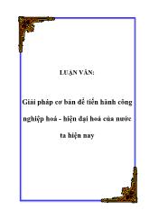 Giải pháp cơ bản để tiến hành công nghiệp hoá - Hiện đại hoá của nước ta hiện nay