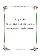 Luận văn Cải cách hành chính Nhà nước trong lĩnh vực quản lý nguồn nhân lực