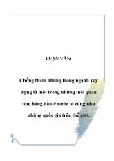 Luận văn Chống tham nhũng trong ngành xây dựng là một trong những mối quan tõm hàng đầu ở nước ta cũng như những quốc gia trên thế giới
