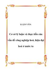 Luận văn Cơ sở lý luận và thực tiễn của vấn đề công nghiệp hoá, hiện đại hoá ở nước ta