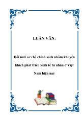 Luận văn Đổi mới cơ chế chính sách nhằm khuyến khích phát triển kinh tế tư nhân ở Việt Nam hiện nay