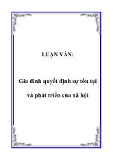 Luận văn Gia đình quyết định sự tồn tại và phát triển của xã hội