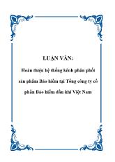 Luận văn Hoàn thiện hệ thống kênh phân phối sản phẩm Bảo hiểm tại Tổng công ty cổ phần Bảo hiểm dầu khí Việt Nam