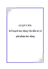 Luận văn Kế hoạch huy động vốn đầu tư và giải pháp huy động vốn