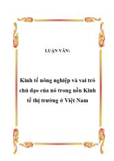 Luận văn Kinh tế nông nghiệp và vai trò chủ đạo của nó trong nền Kinh tế thị trường ở Việt Nam