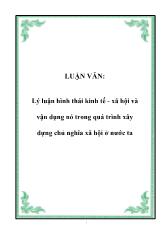 Luận văn Lý luận hình thái kinh tế - Xã hội và vận dụng nó trong quá trình xây dựng chủ nghĩa xã hội ở nước ta