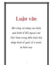Luận văn Mở rộng và nâng cao hiệu quả kinh tế đối ngoại của Việt Nam trong điều kiện hội nhập kinh tế quốc tế ở nước ta hiện nay
