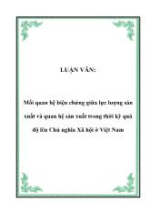 Luận văn Mối quan hệ biện chứng giữa lực lượng sản xuất và quan hệ sản xuất trong thời kỳ quá độ lên Chủ nghĩa Xã hội ở Việt Nam