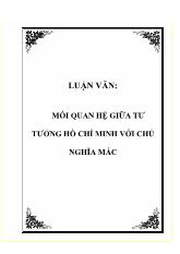 Luận văn Mối quan hệ giữa tư tưởng Hồ Chí Minh với chủ nghĩa Mác