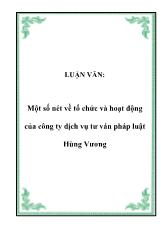 Luận văn Một số nét về tổ chức và hoạt động của công ty dịch vụ tư ván pháp luật Hùng Vương