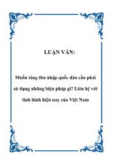 Luận văn Muốn tăng thu nhập quốc dân cần phải sử dụng những biện pháp gì Liên hệ với tình hình hiện nay của Việt Nam