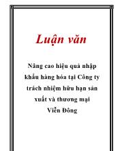 Luận văn Nâng cao hiệu quả nhập khẩu hàng hóa tại Công ty trách nhiệm hữu hạn sản xuất và thương mại Viễn Đông