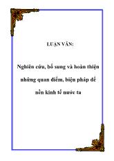 Luận văn Nghiên cứu, bổ sung và hoàn thiện những quan điểm, biện pháp để nền kinh tế nước ta phát triển