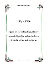 Luận văn Nghiên cứu vai trò kinh tế của nhà nước trong nền kinh tế thị trường định hướng xã hội chủ nghĩa ở nước ta hiện nay