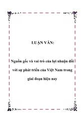 Luận văn Nguồn gốc và vai trò của lợi nhuận đối với sự phát triển của Việt Nam trong giai đoạn hiện nay