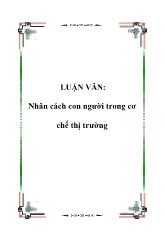 Luận văn Nhân cách con người trong cơ chế thị trường