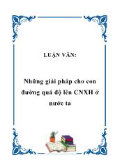 Luận văn Những giải pháp cho con đường quá độ lên Chủ nghĩa xã hội ở nước ta