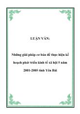 Luận văn Những giải pháp cơ bản để thực hiện kế hoạch phát triển kinh tế xã hội 5 năm 2001-2005 tỉnh Yên Bái