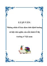 Luận văn Những nhân tố bảo đảm tính định hướng xã hội chủ nghĩa của nền kinh tế thị trường ở Việt Nam