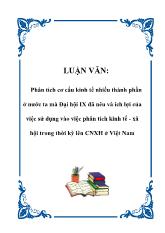 Luận văn Phân tích cơ cấu kinh tế nhiều thành phần ở nước ta mà Đại hội IX đã nêu và ích lợi của việc sử dụng vào việc phân tích kinh tế - Xã hội trong thời kỳ lên CNXH ở Việt Nam