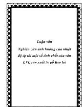 Nghiên cứu ảnh hưởng của nhiệt độ ép tới một số tính chất của ván LVL sản xuất từ gỗ Keo lai