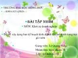Xây dựng bản kế hoạch kinh doanh cho mô hình trang trại gà vườn