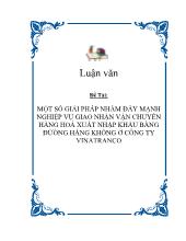 Đề tài Một số giải pháp nhằm đẩy mạnh nghiệp vụ giao nhận vận chuyển hàng hoá xuất nhập khẩu bằng đường hàng không ở công ty Vinatranco