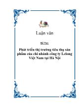 Đề tài Phát triển thị trường tiêu thụ sản phẩm của chi nhánh công ty Lelong Việt Nam tại Hà Nội