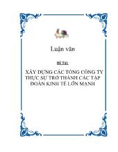 Đề tài Xây dựng các tổng công ty thực sự trở thành các tập đoàn kinh tế lớn mạnh