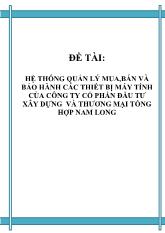 Hệ thống quản lý mua,bán và bảo hành các thiết bị máy tính của công ty cổ phần đầu tư xây dựng và thương mại tổng hợp Nam Long