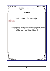 Luận văn Biện pháp nâng cao chất lượng sản phẩm ở Nhà máy bia Đông Nam Á