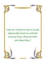 Luận văn Chi phí sản xuất và các giải pháp hạ thấp chi phí sản xuất kinh doanh tại Công ty Bóng đèn Phích nước Rạng Đông_2