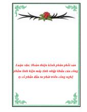 Luận văn Hoàn thiện kênh phân phối sản phẩm linh kiện máy tính nhập khẩu của công ty cổ phần đầu tưphát triển công nghệ