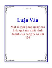 Luận văn Một số giải pháp nâng cao hiệu quả sản xuất kinh doanh của công ty cơ khí 120