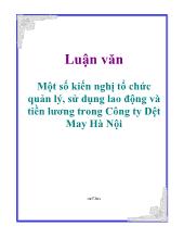 Luận văn Một số kiến nghị tổ chức quản lý, sử dụng lao động và tiền lương trong Công ty Dệt May Hà Nội
