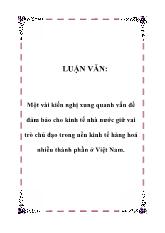 Luận văn Một vài kiến nghị xung quanh vấn đề đảm bảo cho kinh tế nhà nước giữ vai trò chủ đạo trong nền kinh tế hàng hoá nhiều thành phần ở Việt Nam