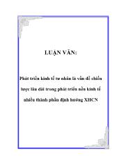 Luận văn Phát triển kinh tế tư nhân là vấn đề chiến lược lâu dài trong phát triển nền kinh tế nhiều thành phần định hướng Xã hội chủ nghĩa