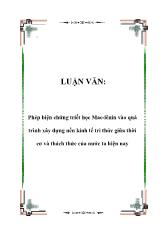 Luận văn Phép biện chứng triết học Mac-Lênin vào quá trình xây dựng nền kinh tế tri thức giữa thời cơ và thách thức của nước ta hiện nay