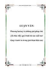 Luận văn Phương hướng và những giải pháp chủ yếu thúc đẩy quá trình tái sản xuất mở rộng ở nước ta trong giai đoạn hiện nay