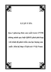 Luận văn Qua 3 phương thức sản xuất trước chủ nghĩa tư bản chứng minh quy luật quan hệ sản xuất phải phù hợp với trình độ phát triển của lực lượng sản xuất ( liên hệ thực tế lịch sử ở Việt Nam)