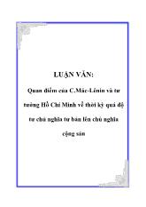 Luận văn Quan điểm của C.Mác-Lênin và tư tưởng Hồ Chí Minh về thời kỳ quá độ tư chủ nghĩa tư bản lên chủ nghĩa cộng sản