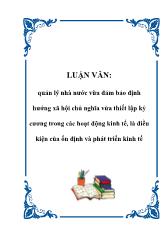 Luận văn Quản lý nhà nước vừa đảm bảo định hướng xã hội chủ nghĩa vừa thiết lập kỷ cương trong các hoạt động kinh tế, là điều kiện của ổn định và phát triển kinh tế