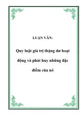 Luận văn Quy luật giá trị thặng dư hoạt động và phát huy những đặc điểm của nó