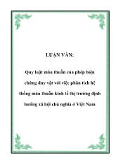 Luận văn Quy luật mâu thuẫn của phép biện chứng duy vật với việc phân tích hệ thống mâu thuẫn kinh tế thị trường định hướng xã hội chủ nghĩa ở Việt Nam